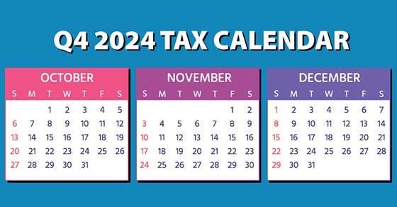 2024 Q4 tax calendar: Key deadlines for businesses and other employers Image