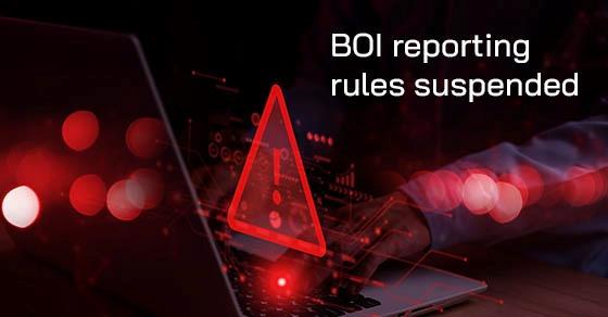 Business alert: BOI reporting requirements have been suspended for now